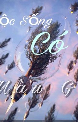 Cuộc sống có màu gì
