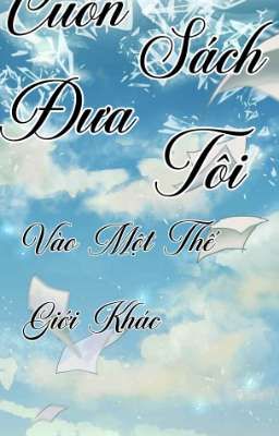 Cuốn sách đưa tôi vào một thế giới khác 