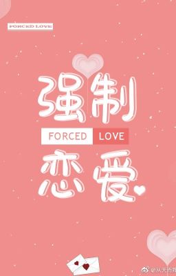 Cưỡng Chế Luyến Ái - Lâm Sơ Nghi