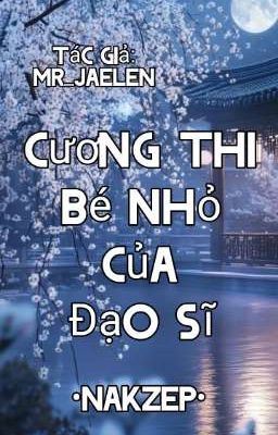 Cương Thi Bé Nhỏ Của Đạo Sĩ •Nakzep•