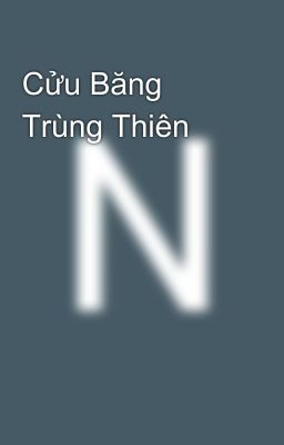 Cửu Băng Trùng Thiên