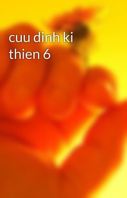 cuu dinh ki thien 6