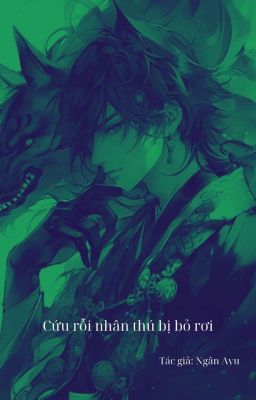 Cứu rỗi thú nhân bị bỏ rơi.