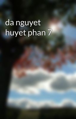 da nguyet huyet phan 7