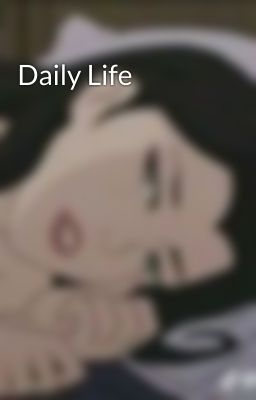 Daily Life