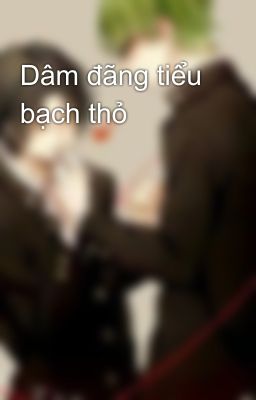 Dâm đãng tiểu bạch thỏ