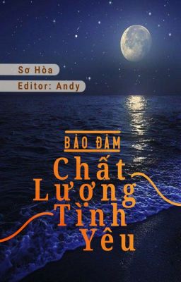 [Đam mỹ] Bảo Đảm Chất Lượng Tình Yêu - Sơ Hòa