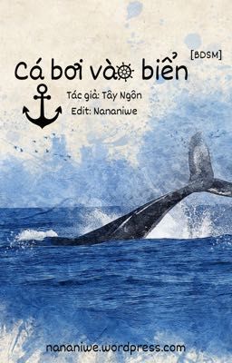 [Đam mỹ/BDSM/End] Cá bơi vào biển - Tây Ngôn