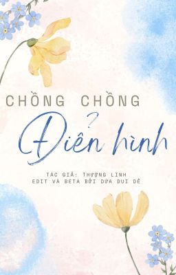 [Đam mỹ/Edit] Chồng chồng điển hình (Hoàn)