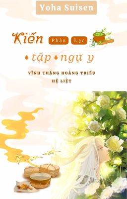 [Đam mỹ-Edit] Kiến tập ngự y - Phàn Lạc - Hệ Liệt Vương triều Vĩnh Thặng