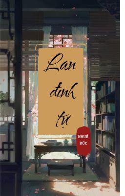 [Đam Mỹ/Edit] Lan Đình Tự