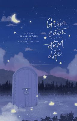 [ĐAM MỸ/FULL] Giam cầm trong đêm dài - Mạch Hương Kê Ni