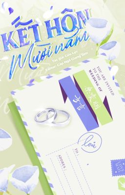[ĐAM MỸ/FULL] Kết hôn mười năm - Cửu Lục