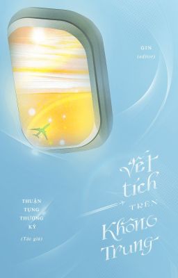 [ĐAM MỸ/FULL] Vết tích trên không trung - Thuận Tụng Thương Kỳ