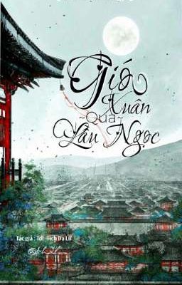[ĐAM MỸ]『 Gió Xuân Qua Lầu Ngọc 』
