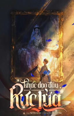 [ĐAM MỸ] KHÚC DẠO ĐẦU RỰC LỬA (SÍ TỰ) - NGỮ TIẾU LAN SAN