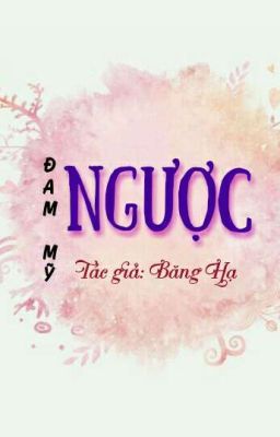 [Đam Mỹ] NGƯỢC