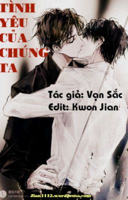 [Đam mỹ] Tình yêu của chúng ta (Hoàn)