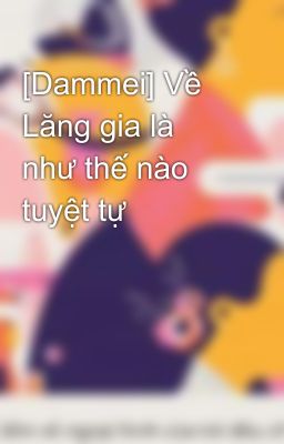 [Dammei] Về Lăng gia là như thế nào tuyệt tự