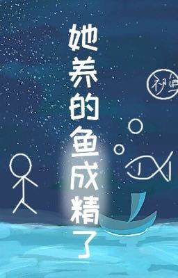 (Đang Edit) Người Cá Này Vừa Dữ Vừa Cưng - Việt Nguyên Đông