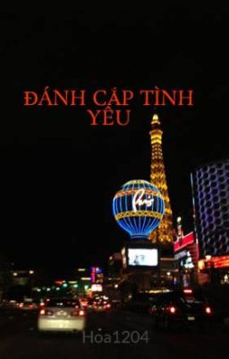 ĐÁNH CẮP TÌNH YÊU ( Full)