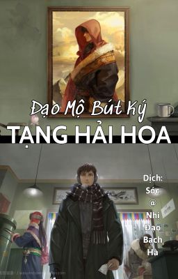 [Đạo Mộ Bút Ký] Tạng Hải Hoa (xuất bản)