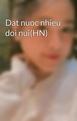 Dat nuoc nhieu doi nui(HN)