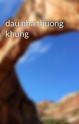 dau pha thuong khung