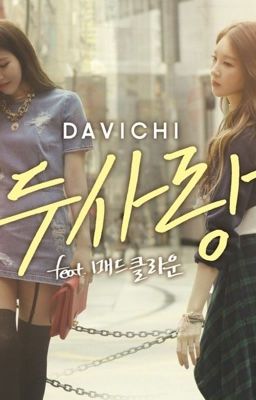 Davichi Fanfic: Beside me (Hoàn)