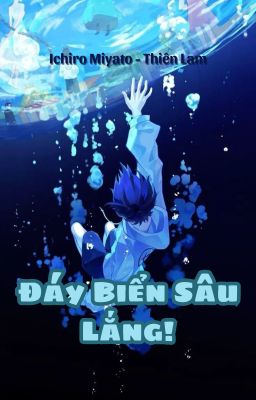 Đáy Biển Sâu Lắng!
