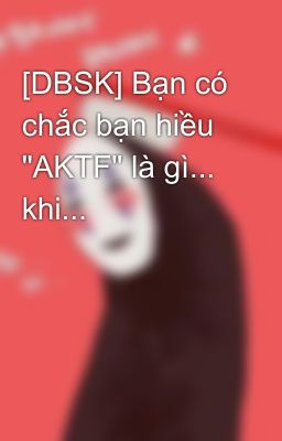 [DBSK] Bạn có chắc bạn hiều 