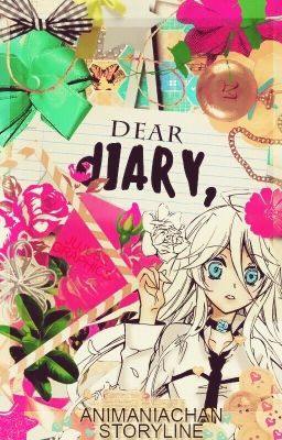 【Dear Diary,】