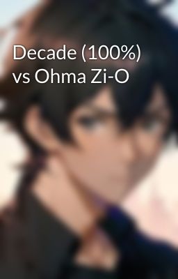 Decade (100%) vs Ohma Zi-O