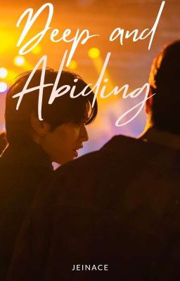 Deep and Abiding [JoongDunk]