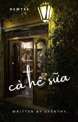 [DEWTEE]|[ABO] cà hê sữa