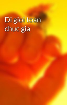 Di gioi toan chuc gia