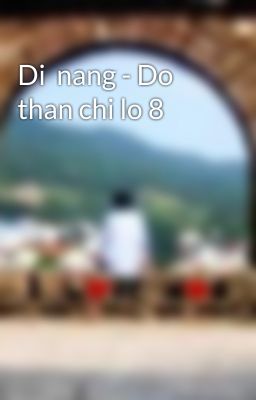 Di  nang - Do than chi lo 8