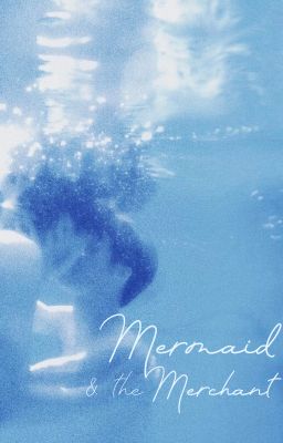 [Điền Hủ Ninh × Tử Du] Mermaid and the Merchant