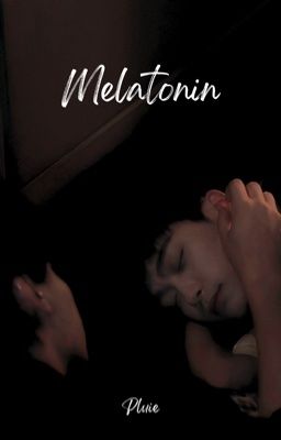 Điền Hủ Ninh x Tử Du | Melatonin