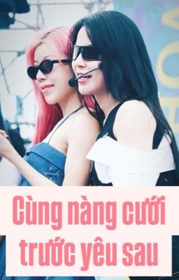 [ DLAxTP ] Cùng nàng cưới trước yêu sau ( cover )