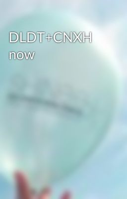DLDT+CNXH now