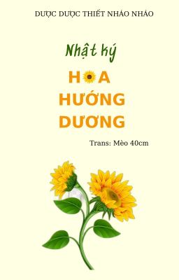 [ĐM|ABO] Nhật Ký Hoa Hướng Dương