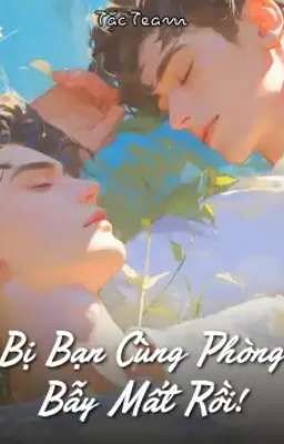 (ĐM) Bạn cùng phòng bẫy tôi rồi