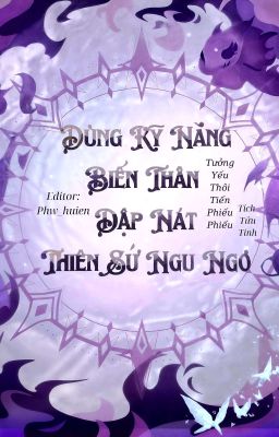 [ ĐM ] Dùng Kĩ Năng Biến Thân Dập Nát Thiên Sứ Ngu Ngơ.