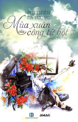[ĐM/EDIT] Mùa Xuân Của Công Tử Bột • Phiên Ngoại - Phi Thiên Dạ Tường 