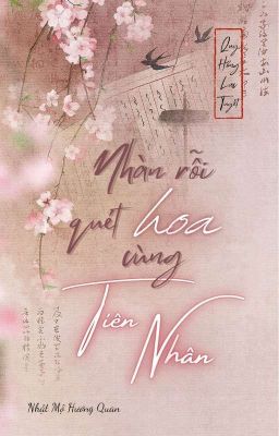[ĐM edit] Nhàn Rỗi Quét Hoa Cùng Tiên Nhân (1)