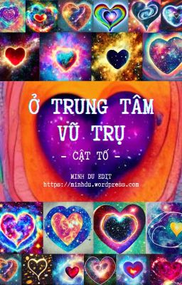 [ĐM/edit] Ở trung tâm vũ trụ by Cật Tố