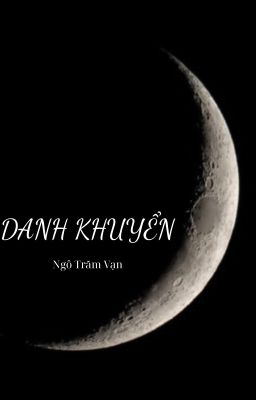 [DM/EDIT/OG] DANH KHUYỂN