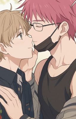 ĐM/Edit [Saiki x Natsume] Ôn nhu của em, từ tôi bảo vệ
