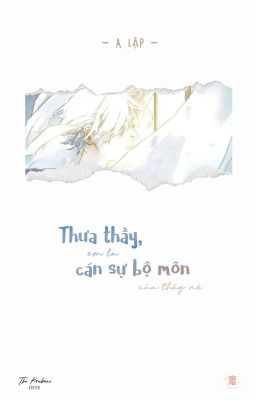 [ĐM/EDIT] Tôi Là Bạn Trai Của Em Đấy - A Lập